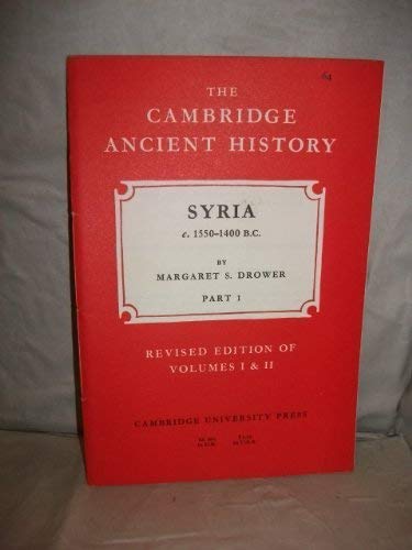 Beispielbild fr Syria c. 1550-1400 B.C. The Cambridge Ancient History: 64. Revised Edition of volumes I & II. Volume II, Chapter X. Part 1. zum Verkauf von Khalkedon Rare Books, IOBA