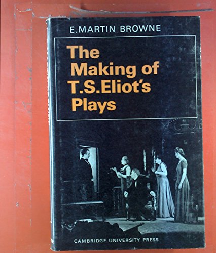 Stock image for The Making of T. S. Eliot's Plays for sale by SecondSale