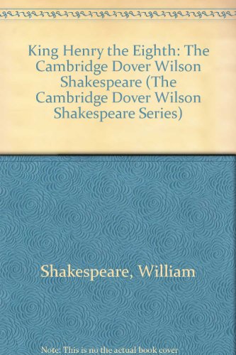 9780521075381: King Henry the Eighth: The Cambridge Dover Wilson Shakespeare (The Cambridge Dover Wilson Shakespeare Series)