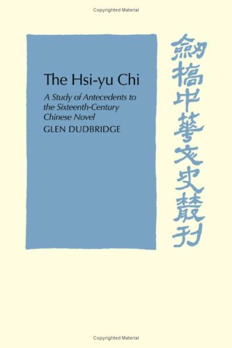 Stock image for The Hsi-Yu-Chi : A Study of Antecedents to the Sixteenth-Century Chinese Novel for sale by Better World Books