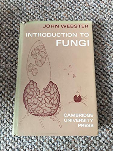 Introduction to Fungi (9780521076401) by Webster, John