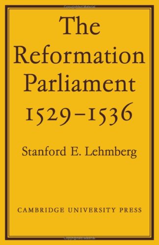 Stock image for The Reformation Parliament, 1529-1536 for sale by Redux Books