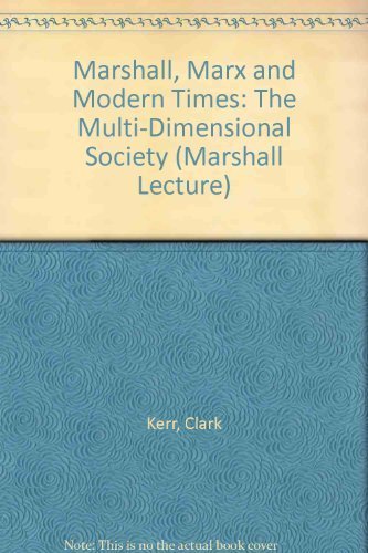 Imagen de archivo de Marshall, Marx and Modern Times: The Multi-Dimensional Society a la venta por Mountain Books