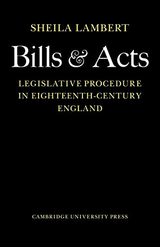 9780521076791: Bills and Acts: Legislative procedure in Eighteenth-Century England