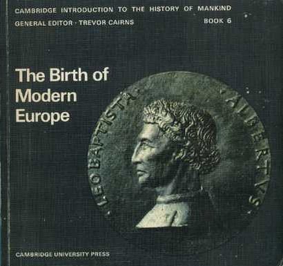 Imagen de archivo de The Birth of Modern Europe (Cambridge Introduction to World History) a la venta por WorldofBooks