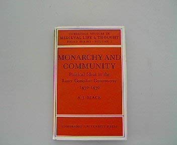 Stock image for Monarchy and Community Political Ideas in the Late Conciliar Controversy 1430 - 1450 for sale by Chequamegon Books