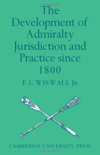 The Development of Admiralty Jurisdiction and Prac