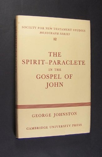 9780521077613: The Spirit-Paraclete in the Gospel of John (Society for New Testament Studies Monograph Series, Series Number 12)