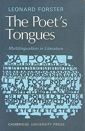 Beispielbild fr The Poets Tongues: Multilingualism in Literature: The de Carle Lectures at the University of Otago 1968 zum Verkauf von Buchpark