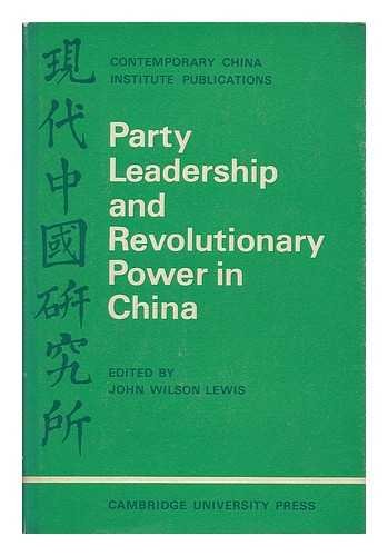 Beispielbild fr Party Leadership and Revolutionary Power in China zum Verkauf von Anybook.com