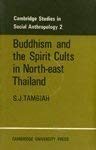 Stock image for Buddhism and the spirit cults in north-east Thailand for sale by Carothers and Carothers