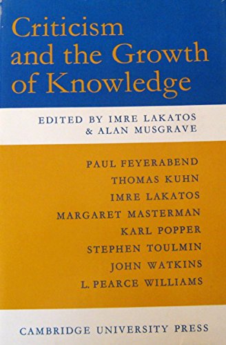 9780521078269: Criticism and the Growth of Knowledge: Volume 4: Proceedings of the International Colloquium in the Philosophy of Science, London, 1965