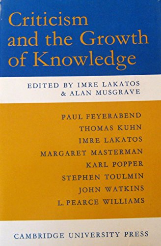 Stock image for Criticism and the Growth of Knowledge : Proceedings of the International Colloquium in the Philosophy of Science, London 1965 for sale by Better World Books