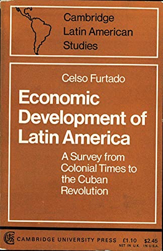 Beispielbild fr Economic Development of Latin America : A Survey from Colonial Times to the Cuban Revolution zum Verkauf von Better World Books: West