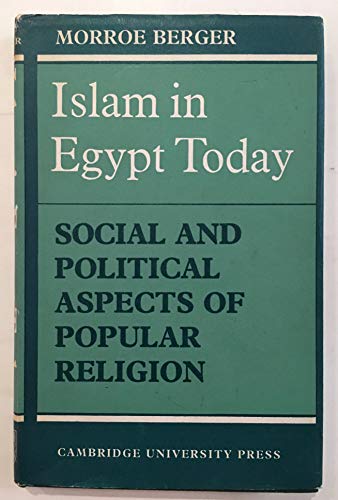 Stock image for Islam in Egypt Today: Social and Political Aspects of Popular Religion for sale by Magus Books Seattle