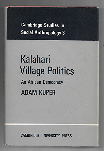 Beispielbild fr Kalahari Village Politics : An African Democracy zum Verkauf von Better World Books