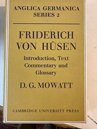 Friderich von Hûsen: Introduction, Text, Commentary and Glossary. (Anglica Germanica Series 2)