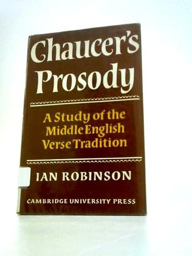 Stock image for Chaucer's Prosody : A Study of the Middle English Verse Tradition for sale by Better World Books