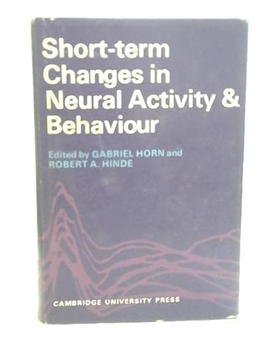 9780521079426: Short-Term Changes in Neural Activity and Behaviour: A Conference Sponsored by King's College Research Centre Cambridge