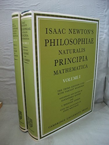 Beispielbild fr 2 VOLUME SET: Isaac Newton's Philosophiae Naturalis Principia Mathematica. Vols I (1) & II. The Third Edition (1726) with Variant Readings. [Assembled and edited by Alexandre Koyre and I. Bernard Cohen, with the assistance of Anne Whitman] zum Verkauf von G. & J. CHESTERS