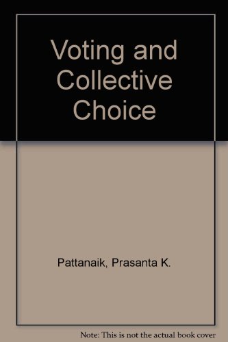 Beispielbild fr Voting and Collective Choice: Some Aspects of the Theory of Group Decision-Making zum Verkauf von Anybook.com