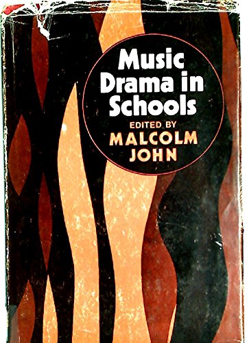 Music Drama in Schools (9780521080033) by John