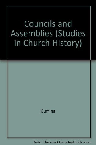 Beispielbild fr Councils and Assemblies [Studies in Church History, 7] zum Verkauf von Windows Booksellers