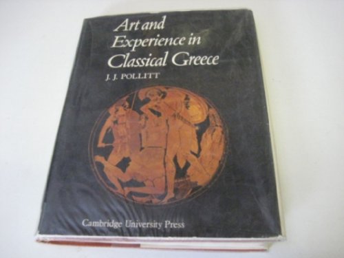 Beispielbild fr Art and Experience in Classical Greece zum Verkauf von Better World Books