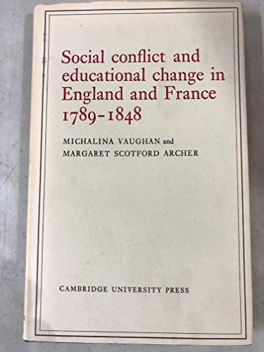 Imagen de archivo de Social Conflict and Educational Change in England and France, 1789-1848 a la venta por Better World Books