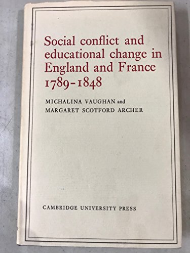 Stock image for Social Conflict and Educational Change in England and France, 1789-1848 for sale by Better World Books