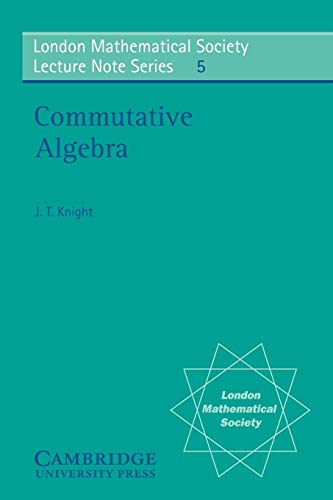 Commutative Algebra. (London mathematical society, lecture note series, vol.5)