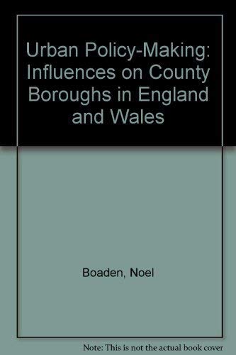 Urban Policy-Making: Influences on County Boroughs in England and Wales