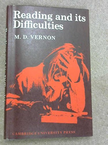 Reading and Its Difficulties : A Psychological Study