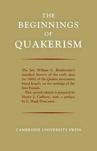 The Beginnings of Quakerism - Braithwaite, William C.