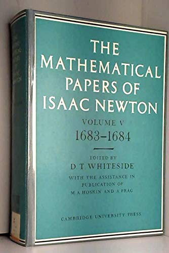 The Mathematical Papers of Isaac Newton: Volume 5, 1683-1684 (The Mathematical Papers of Sir Isaac Newton) (v. 5) - Newton, Isaac