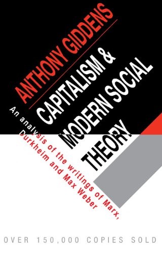 Stock image for Capitalism and Modern Social Theory: An Analysis of the Writings of Marx, Durkheim and Max Weber for sale by GF Books, Inc.