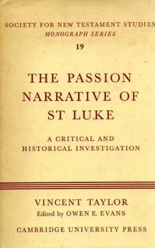 Beispielbild fr The Passion Narrative of St Luke: A Critical and Historical Investigation zum Verkauf von Anybook.com