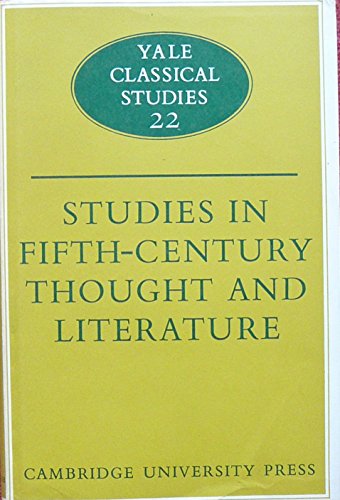9780521083058: Studies in Fifth Century Thought and Literature (Yale Classical Studies, Series Number 22)
