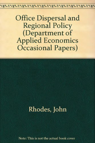 Office Dispersal and Regional Policy (Department of Applied Economics Occasional Papers) (9780521083089) by Rhodes, John; Kan, Arnold