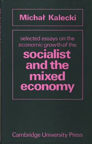 Beispielbild fr Selected Essays on the Economic Growth of the Socialist and Mixed Economy zum Verkauf von Better World Books