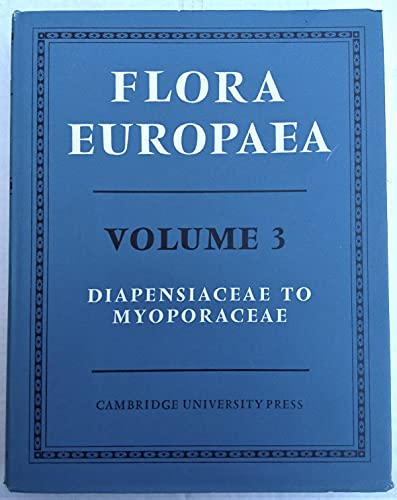 Imagen de archivo de Flora Europaea: Diapensiaceae to Myoporaceae (Volume 3) a la venta por Anybook.com