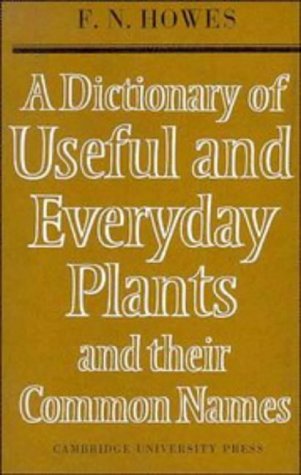 Imagen de archivo de A Dictionary of Useful and Everyday Plants and their Common Names a la venta por WorldofBooks