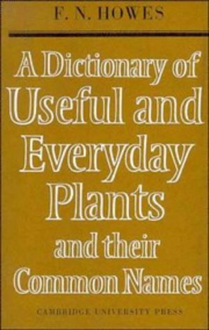 A Dictionary of Useful and Everyday Plants and their Common Names