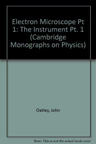 The Scanning Electron Microscope Part 1: The Instrument