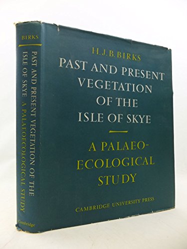 Beispielbild fr Past and Present Vegetation on the Isle of Skye: A Palaeoecological Study zum Verkauf von Cottage Street Books