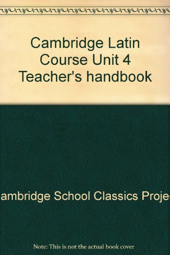 Cambridge Latin Course Unit 4 Teacher's handbook (9780521085434) by Cambridge School Classics Project