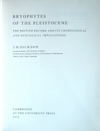 Beispielbild fr Bryophytes of the Pleistocene: The British Record and Its Chorological and Ecological Implications zum Verkauf von Anybook.com