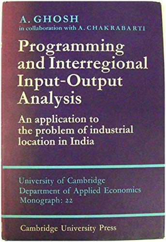 Beispielbild fr Programming and Interregional Input-Output Analysis: An Application to the Problem of Industrial Location in India zum Verkauf von Anybook.com