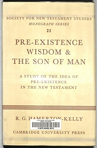 Beispielbild fr Pre-Existence, Wisdom, and the Son of Man: A Study of the Idea of Pre-Existence in the New Testament zum Verkauf von ThriftBooks-Dallas
