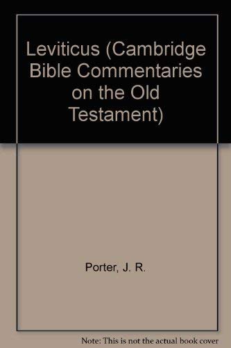 Leviticus (Cambridge Bible Commentaries on the Old Testament) (9780521086387) by Porter, J. R.